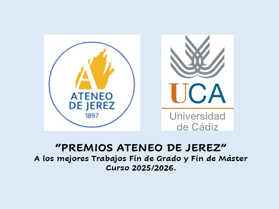 Convocatoria Premio “Ateneo de Jerez: Jerez Investiga” a los mejores Trabajos de Fin de Grado (TFG) y Trabajos Fin de Máster (TFM)